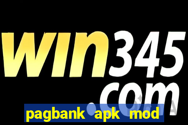 pagbank apk mod dinheiro infinito